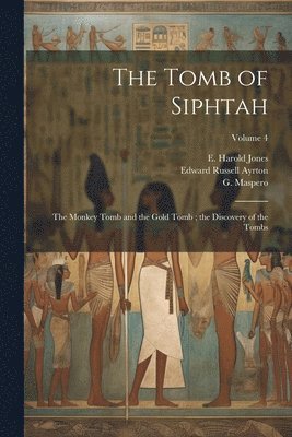 Theodore M. Davis, G. (Gaston) Maspero - Tomb of Siphtah, Häftad