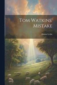 bokomslag Tom Watkins' Mistake