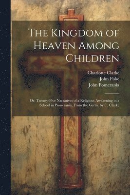 The Kingdom of Heaven Among Children 1