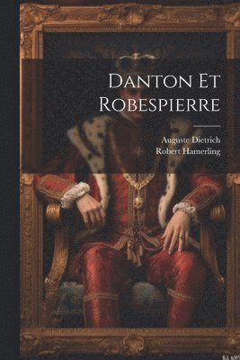 Danton Et Robespierre 1