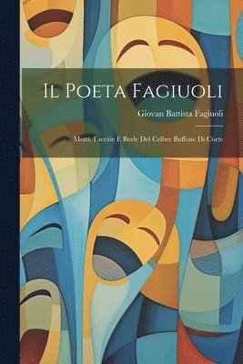 Il Poeta Fagiuoli 1