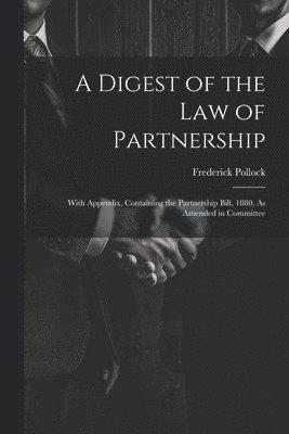 bokomslag A Digest of the Law of Partnership