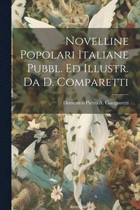 bokomslag Novelline Popolari Italiane Pubbl. Ed Illustr. Da D. Comparetti