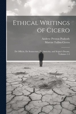 Andrew Preston Peabody, Marcus Tullius Cicero - Ethical Writings of Cicero, Häftad