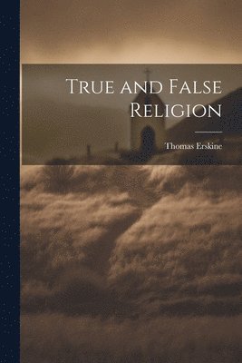 bokomslag True and False Religion