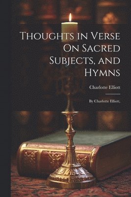 Thoughts in Verse On Sacred Subjects, and Hymns 1