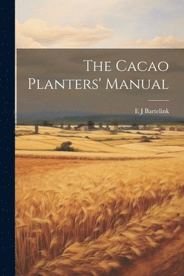 bokomslag Cacao Planters' Manual