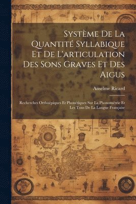 Systme De La Quantit Syllabique Et De L'articulation Des Sons Graves Et Des Aigus 1