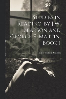 bokomslag Studies in Reading, by J.W. Searson and George E. Martin, Book 1