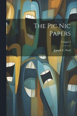 The Pic Nic Papers; Volume 3 1