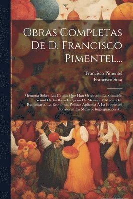 bokomslag Obras Completas De D. Francisco Pimentel...