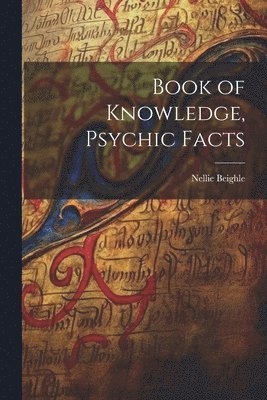 bokomslag Book of Knowledge, Psychic Facts