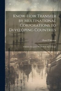 bokomslag Know-how Transfer by Multinational Corporations to Developing Countries