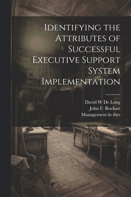 Identifying the Attributes of Successful Executive Support System Implementation 1