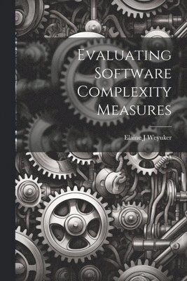 bokomslag Evaluating Software Complexity Measures