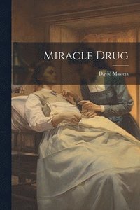 bokomslag Miracle Drug