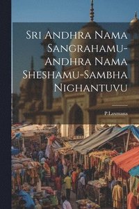 bokomslag Sri Andhra Nama Sangrahamu-Andhra Nama Sheshamu-Sambha Nighantuvu