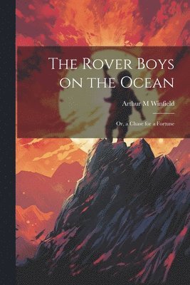 bokomslag The Rover Boys on the Ocean