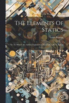 The Elements Of Statics 1