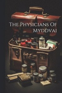 bokomslag The Physicians Of Myddvai