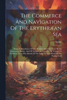 The Commerce And Navigation Of The Erythran Sea 1