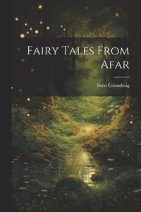 bokomslag Fairy Tales From Afar