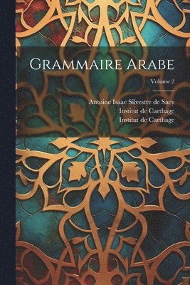 bokomslag Grammaire Arabe; Volume 2