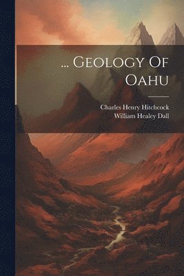 bokomslag ... Geology Of Oahu