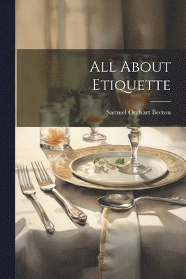 bokomslag All About Etiquette