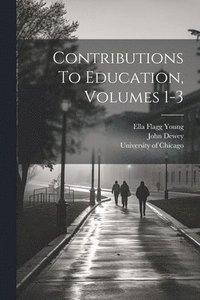 bokomslag Contributions To Education, Volumes 1-3