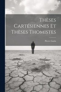 bokomslag Thses Cartsiennes Et Thses Thomistes