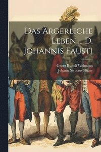 bokomslag Das rgerliche Leben ... D. Johannis Fausti