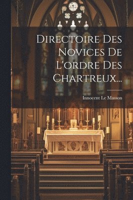 Directoire Des Novices De L'ordre Des Chartreux... 1