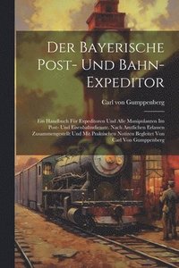 bokomslag Der Bayerische Post- Und Bahn-expeditor