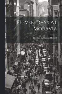 bokomslag Eleven Days At Moravia