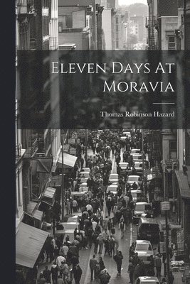 Eleven Days At Moravia 1