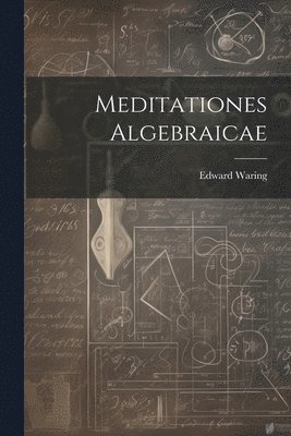 bokomslag Meditationes Algebraicae