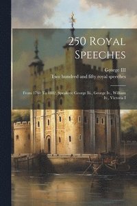 bokomslag 250 Royal Speeches