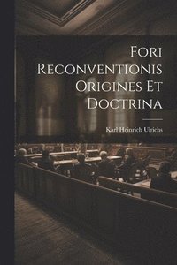 bokomslag Fori Reconventionis Origines Et Doctrina