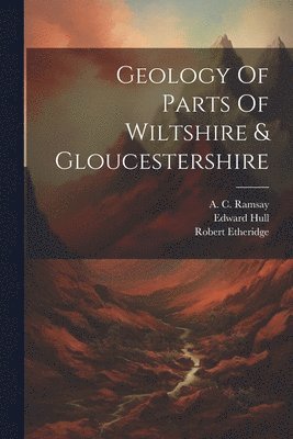 bokomslag Geology Of Parts Of Wiltshire & Gloucestershire