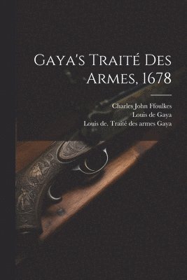 bokomslag Gaya's Trait Des Armes, 1678