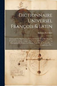 bokomslag Dictionnaire Universel Franois & Latin