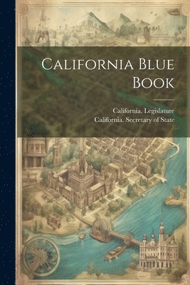 California Legislature, California Secretary of State - California Blue Book, Häftad