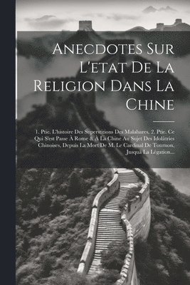 Anecdotes Sur L'etat De La Religion Dans La Chine 1