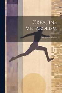 bokomslag Creatine Metabolism