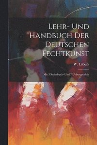 bokomslag Lehr- Und Handbuch Der Deutschen Fechtkunst