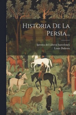 Historia De La Persia... 1