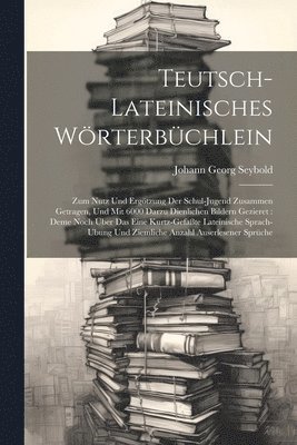 bokomslag Teutsch-lateinisches Wrterbchlein