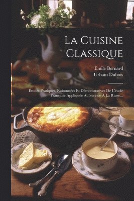 Urbain DuBois, Emile Bernard - Cuisine Classique, Häftad