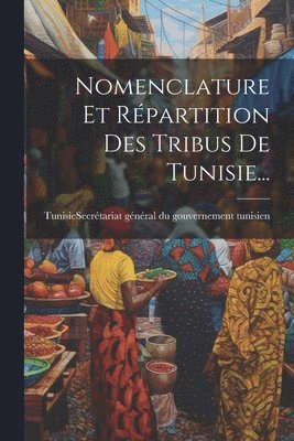 Nomenclature Et Rpartition Des Tribus De Tunisie... 1
